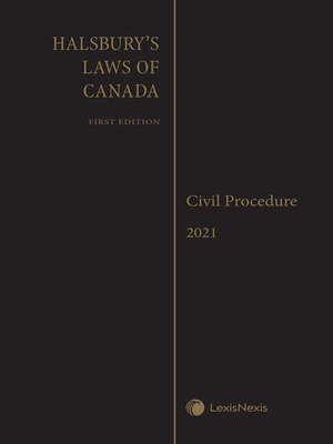cover image of Halsbury's Laws of Canada -- Civil Procedure (2021 Reissue)